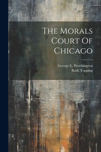 Produktbild: The Morals Court Of Chicago
