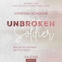 Bild vom Artikel UNBROKEN Soldier - Bis du an meiner Seite stehst vom Autor Vanessa Schöche