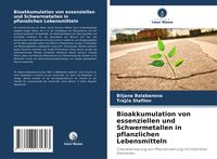 Produktbild: Bioakkumulation von essenziellen und Schwermetallen in pflanzlichen Lebensmitteln