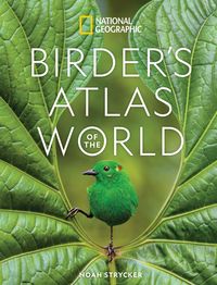 Produktbild: National Geographic Birder's Atlas of the World