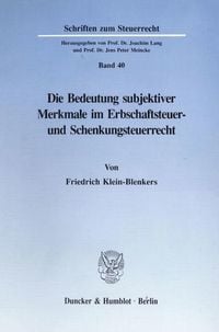 Produktbild: Die Bedeutung subjektiver Merkmale im Erbschaftsteuer- und Schenkungsteuerrecht.
