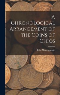 Produktbild: A Chronological Arrangement of the Coins of Chios