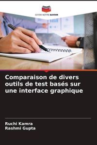 Produktbild: Comparaison de divers outils de test bas&eacute;s sur une interface graphique