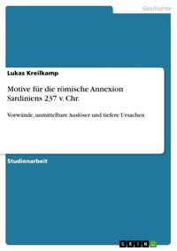 Produktbild: Motive f&uuml;r die r&ouml;mische Annexion Sardiniens 237 v. Chr.