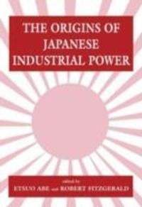Produktbild: The Origins of Japanese Industrial Power