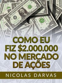 Produktbild: Como eu fiz $2.000.000 no mercado de a&ccedil;&otilde;es (Traduzido)