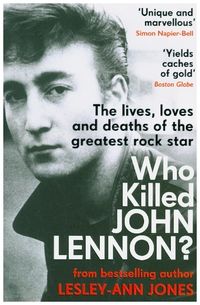 Bild vom Artikel Who Killed John Lennon? vom Autor Lesley-Ann Jones