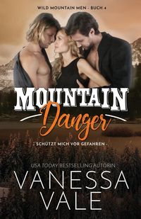 Bild vom Artikel Mountain Danger - schützt mich vor Gefahren vom Autor Vanessa Vale