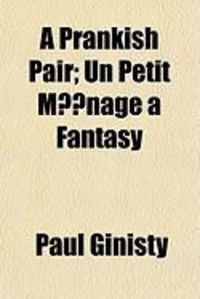 Produktbild: A Prankish Pair; Un Petit Mnage a Fantasy