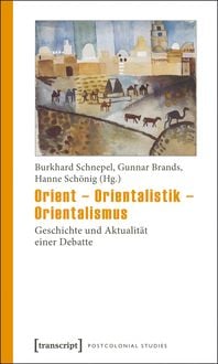 Produktbild: Orient &ndash; Orientalistik &ndash; Orientalismus