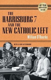 Produktbild: The Harrisburg 7 and the New Catholic Left