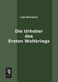 Produktbild: Die Urheber des Ersten Weltkriegs