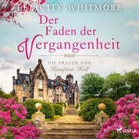 Produktbild: Der Faden der Vergangenheit: Die Frauen von Hampton Hall, Roman (Die Hampton-Hall-Trilogie 1)