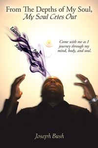 Produktbild: From The Depths of My Soul, My Soul Cries Out