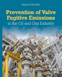 Produktbild: Prevention of Valve Fugitive Emissions in the Oil and Gas Industry