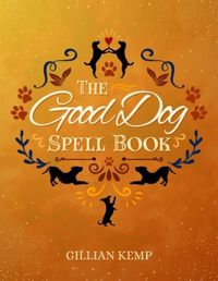 Produktbild: The Good Dog Spell Book