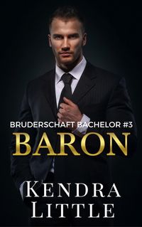 Produktbild: Baron (Bruderschaft Bachelor, #3)