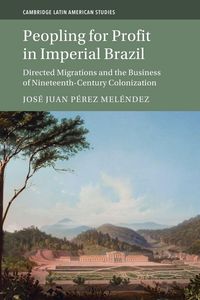 Produktbild: Peopling for Profit in Imperial Brazil