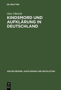 Produktbild: Kindsmord und Aufkl&auml;rung in Deutschland