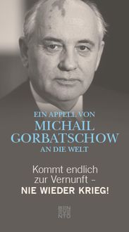 Produktbild: Kommt endlich zur Vernunft - Nie wieder Krieg!