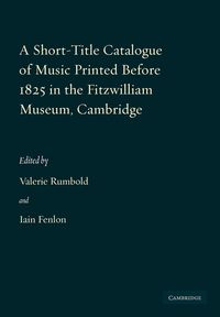 Produktbild: A Short-Title Catalogue of Music Printed Before 1825 in the Fitzwilliam Museum, Cambridge
