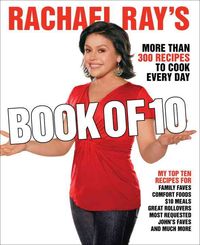 Produktbild: Rachael Ray's Book of Ten: More Rachael - Just When You Need Her Most!