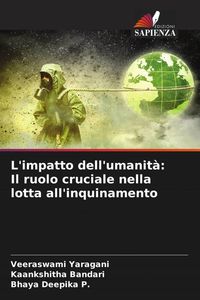 Produktbild: L'impatto dell'umanit&agrave;: Il ruolo cruciale nella lotta all'inquinamento