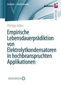 Produktbild: Empirische Lebensdauerpr&auml;diktion von Elektrolytkondensatoren in hochbeanspruchten Applikationen