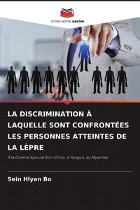 Produktbild: La Discrimination &Agrave; Laquelle Sont Confront&eacute;es Les Personnes Atteintes De La L&egrave;pre