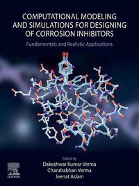 Produktbild: Computational Modelling and Simulations for Designing of Corrosion Inhibitors