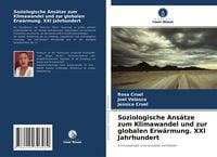 Produktbild: Soziologische Ans&auml;tze zum Klimawandel und zur globalen Erw&auml;rmung. XXI Jahrhundert
