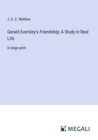 Produktbild: Gerald Eversley's Friendship; A Study in Real Life