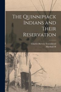 Produktbild: The Quinnipiack Indians and Their Reservation