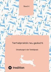 Produktbild: Tierheilpraktik neu gedacht Teil 4