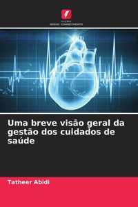 Produktbild: Uma breve vis&atilde;o geral da gest&atilde;o dos cuidados de sa&uacute;de