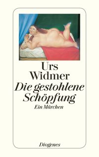 Bild vom Artikel Die gestohlene Schöpfung vom Autor Urs Widmer