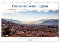 Produktbild: Cuzco und seine Region - Metropole der Inkas (Wandkalender 2027 DIN A4 quer), CALVENDO Monatskalender