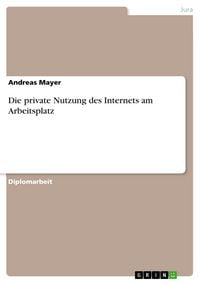 Produktbild: Die private Nutzung des Internets am Arbeitsplatz