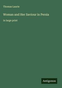 Produktbild: Woman and Her Saviour in Persia