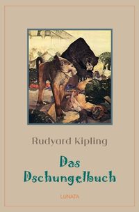 Bild vom Artikel Klassiker der Kinder- und Jugendliteratur / Das Dschungelbuch vom Autor Rudyard Kipling