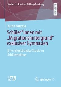 Produktbild: Sch&uuml;ler*innen mit &ldquo;Migrationshintergrund&rdquo; exklusiver Gymnasien