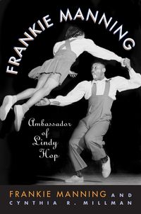 Produktbild: Frankie Manning: Ambassador of Lindy Hop