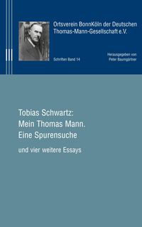 Bild vom Artikel Mein Thomas Mann. vom Autor Tobias Schwartz