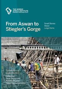 Produktbild: From Aswan to Stiegler's Gorge: Small stories about large dams