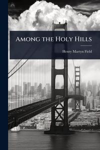 Produktbild: Among the Holy Hills