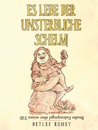Produktbild: Es lebe der unsterbliche Schelm