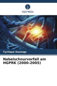 Produktbild: Nabelschnurvorfall am HGPRK (2000-2005)