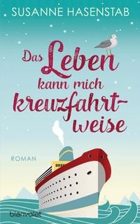 Produktbild: Das Leben kann mich kreuzfahrtweise