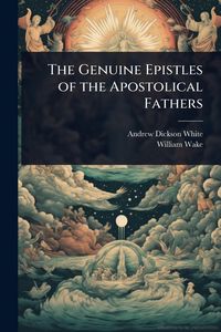 Produktbild: The Genuine Epistles of the Apostolical Fathers