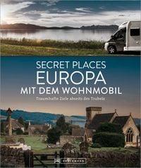 Produktbild: Secret Places Europa mit dem Wohnmobil